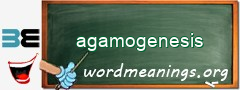 WordMeaning blackboard for agamogenesis